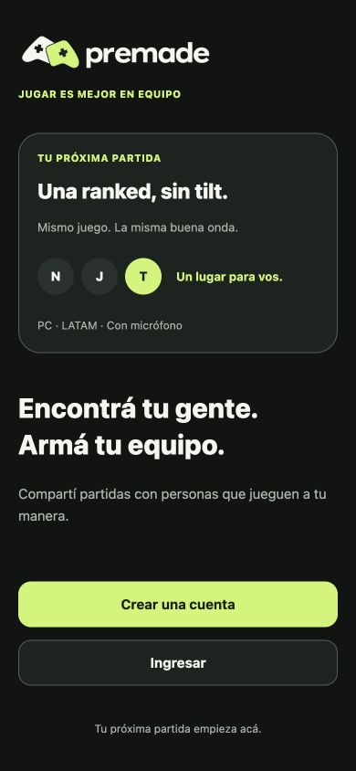 Pantalla de bienvenida de Premade: encontrá tu gente y armá tu equipo.